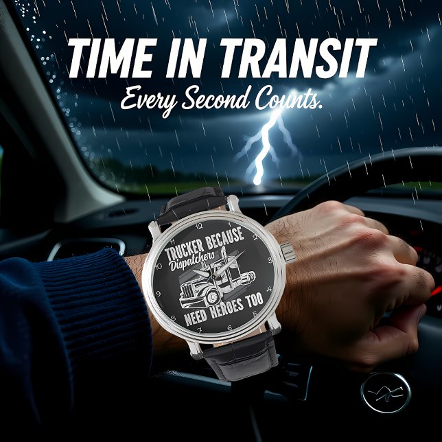 Vrachtwagenchauffeur Omdat Verkeersleiders Helden  Horloge (Creator heeft geüpload)