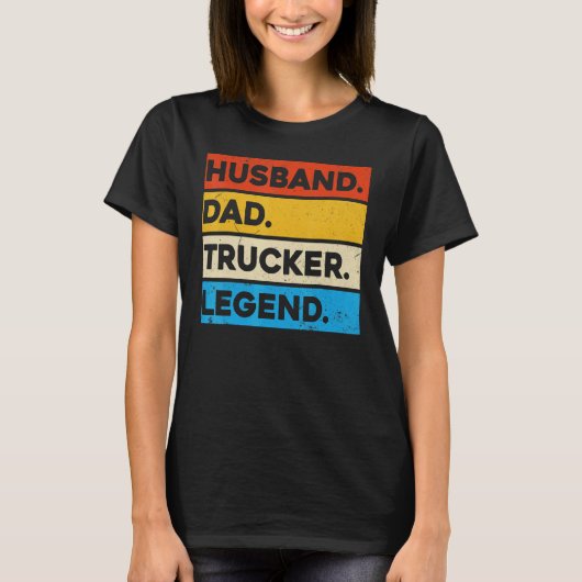 Vrachtwagenchauffeur Trucking Man Vader Trucker Le T-shirt (Voorkant)
