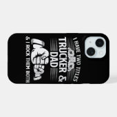 Vrachtwagenchauffeur & Vader iPhone 15 Case (Achterkant horizontaal)