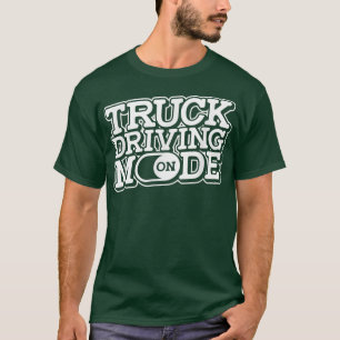 Vrachtwagenchauffeur - Vrachtwagen met 18 wielen T-shirt