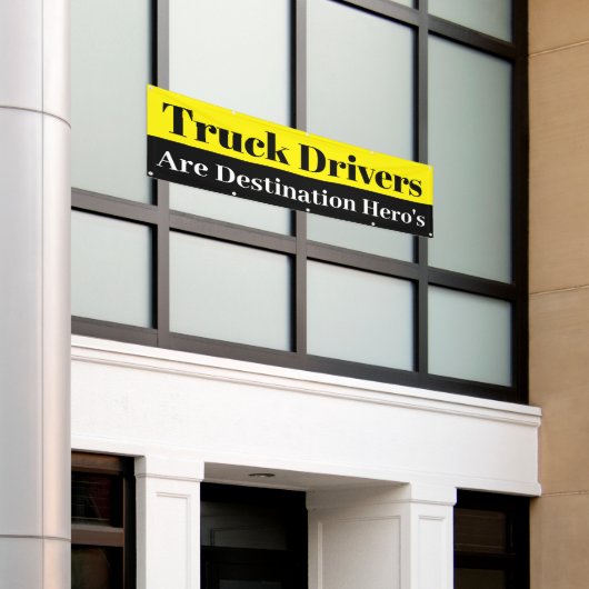 vrachtwagenchauffeurs zijn bestemming heros spandoek (Buitenkant Gebouw)