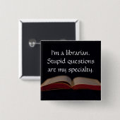 Vragen van de Librarian Stupid Vierkante Button 5,1 Cm (Voorkant /achterkant)