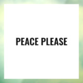 Vrede Alsjeblieft witte zwarte anti-oorlog protest Raamsticker (Vel 3)