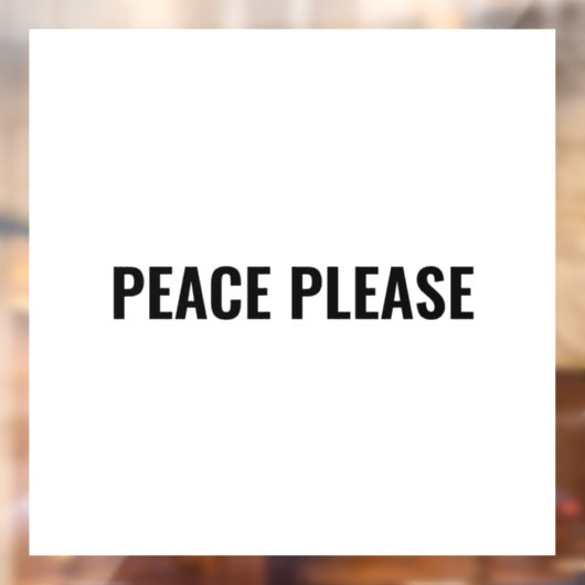 Vrede Alsjeblieft witte zwarte anti-oorlog protest Raamsticker (Vel 2)