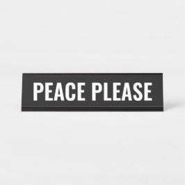 Vrede alsjeblieft zwart wit moderne grappige aange bureau naambordje