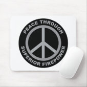 Vrede dankzij superieure vuurkracht muismat (Met muis)