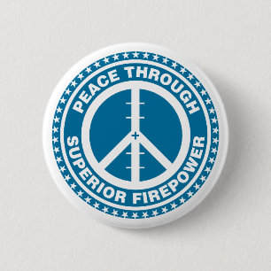 Vrede door superieure vuurkracht - blauw ronde button 5,7 cm