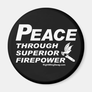 Vrede door superieure vuurkracht magneet