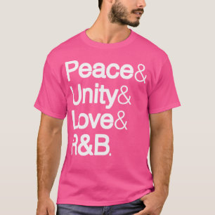 Vrede Eenheid Liefde RB RNB Soul Muziek Liefhebber T-shirt