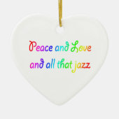 Vrede en liefde en al dat jazz Heart Ornament (Voorkant)