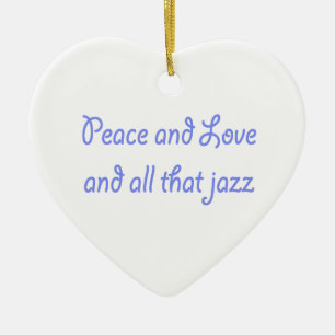 Vrede en liefde en al dat Jazz-Ornament Keramisch Ornament