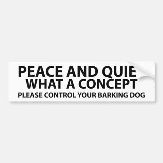 Vrede en stilte - wat een concept bumpersticker (Voorkant)
