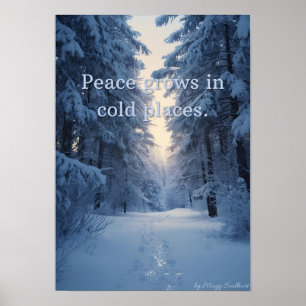Vrede groeit op koude plaatsen – Winterstilte Kuns Poster
