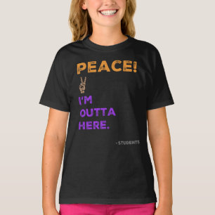 Vrede! Ik ben hier weg, studenten laatste schoolda T-shirt
