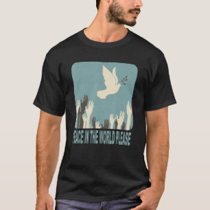 Vrede in de wereld alsjeblieft geen oorlog t-shirt