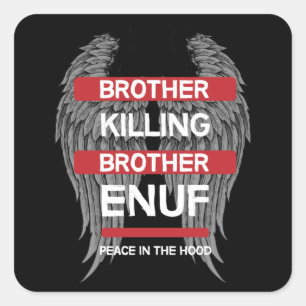 Vrede in het Hood   Einde Pistool geweld   Onderwi Vierkante Sticker