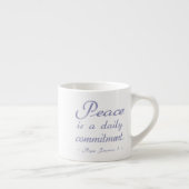 Vrede Is Een Dagelijkse Verplichting Espresso Kop (Rechts)