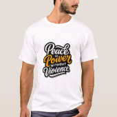 Vrede is macht zonder geweld t-shirt (Voorkant)