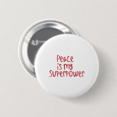 Vrede Is Mijn Superkracht Sticker1 Ronde Button 5,7 Cm (Voorkant /achterkant)