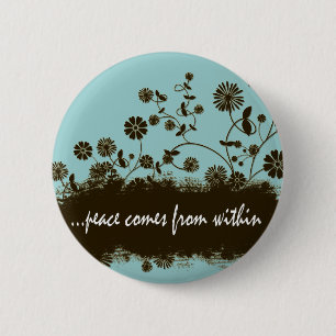 Vrede komt van binnenuit ronde button 5,7 cm