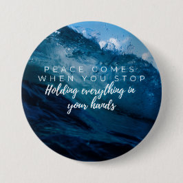 Vrede komt wanneer... Christelijke typografie Ronde Button 7,6 Cm
