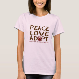 Vrede, liefde, adoptie...Shelter Dogs Rock. T-shirt