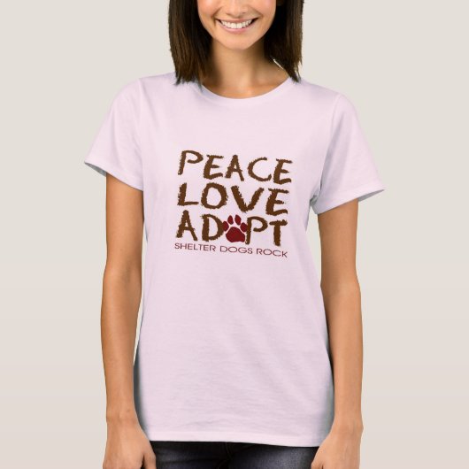 Vrede, liefde, adoptie...Shelter Dogs Rock. T-shirt (Voorkant)