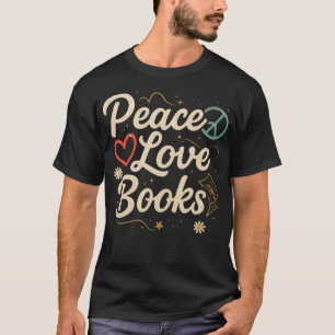 Vrede Liefde Boeken Retro Leraar Bibliothecaris Gr T-shirt