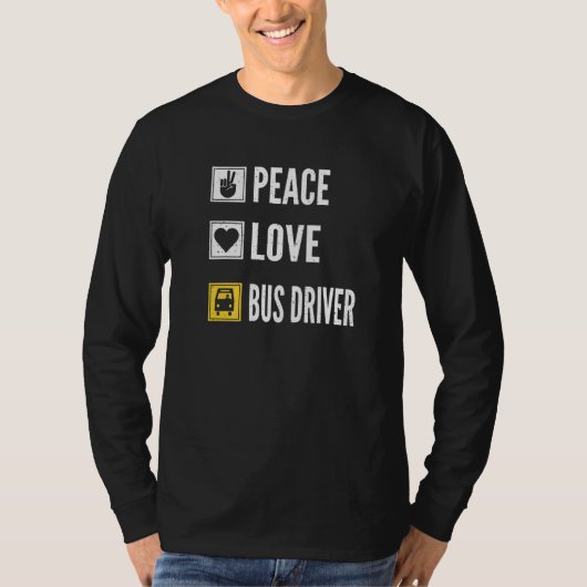 Vrede Liefde Buschauffeur Leven Schoolbus Chauffeu T-shirt (Voorkant)