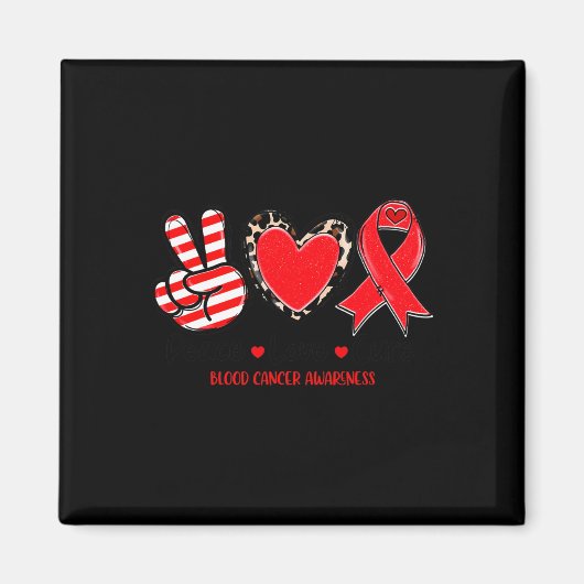 Vrede Liefde Cure Bloedkanker Awareness Ondersteun Magneet (Voorkant)