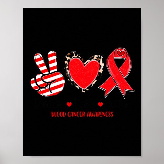 Vrede Liefde Cure Bloedkanker Awareness Ondersteun Poster (Voorkant)