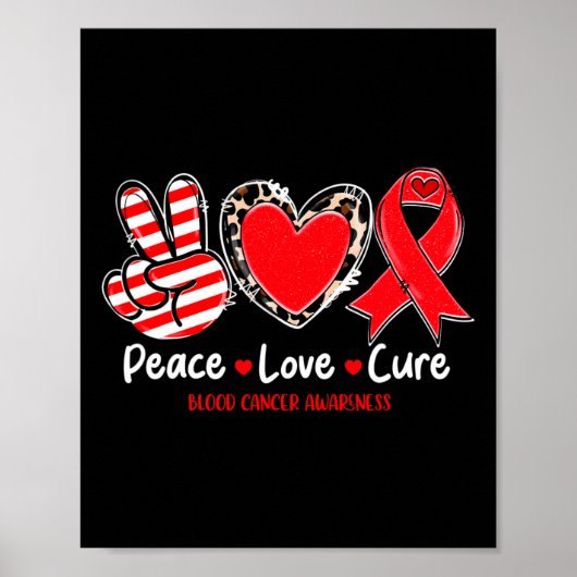 Vrede Liefde Cure Bloedkanker Awareness Ondersteun Poster (Voorkant)