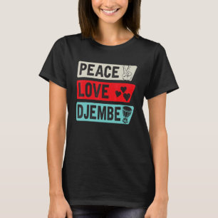 Vrede Liefde Djembe Muziekinstrument Djembe Drum T-shirt