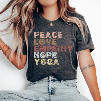 Vrede Liefde Empathie Hoop Yoga Shirt, Motivatie T-shirt