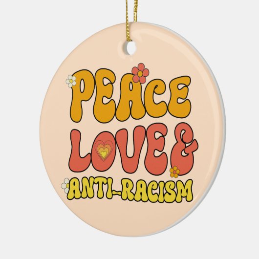 Vrede Liefde en Anti-Racisme Keramisch Ornament (Links)