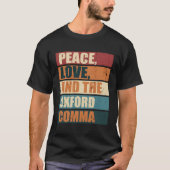 Vrede Liefde En De Oxford Comma Engelse Grammar Hu T-shirt (Voorkant)