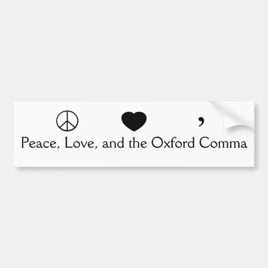 Vrede, liefde en het Oxford Comma Bumpersticker (Voorkant)