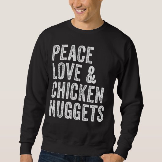 Vrede Liefde En Kip Nuggets Kip Trui (Voorkant)