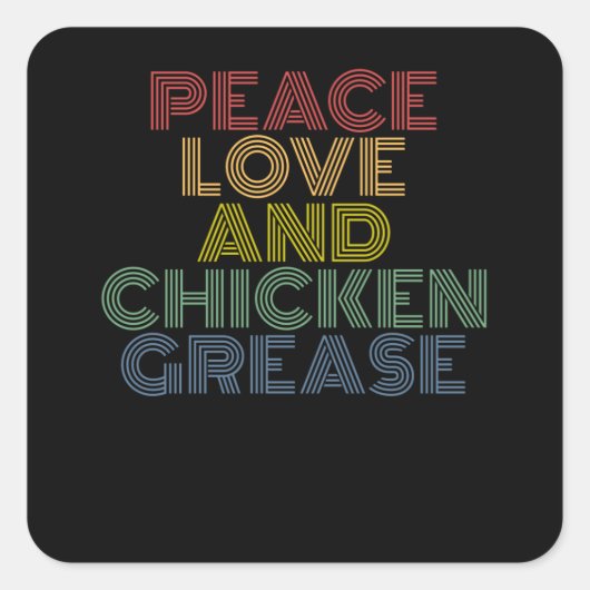 Vrede Liefde En Kip Vet grappig Vierkante Sticker (Voorkant)