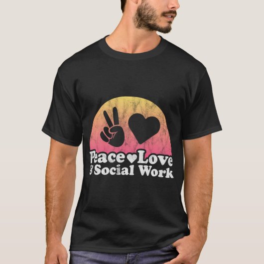 Vrede Liefde En Maatschappelijk Werk Maatschappeli T-shirt (Voorkant)