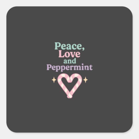 Vrede, Liefde en Pepermunt Vierkante Sticker (Voorkant)