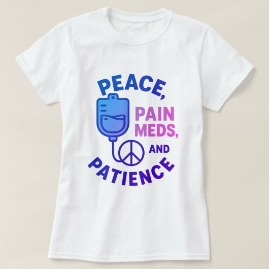 Vrede Liefde en Pijn Meds Grappig T-shirt (Design voorkant)