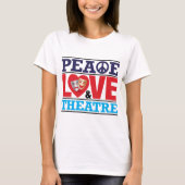 Vrede, liefde en theater t-shirt (Voorkant)