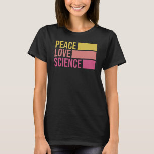 Vrede, liefde en wetenschap! STICKER 3 T-shirt