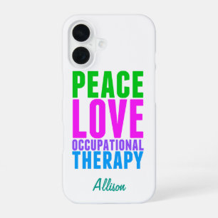 Vrede Liefde Ergotherapie Persoonlijk iPhone 16 Hoesje