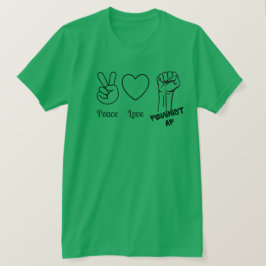 Vrede, Liefde, Feministisch AF T-shirt