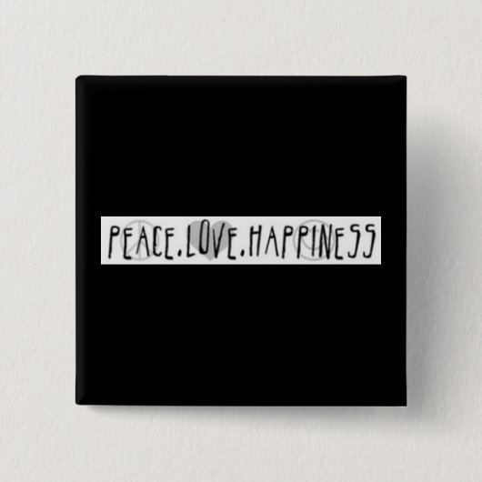 Vrede. Liefde. Geluk Vierkante Button 5,1 Cm (Voorkant)