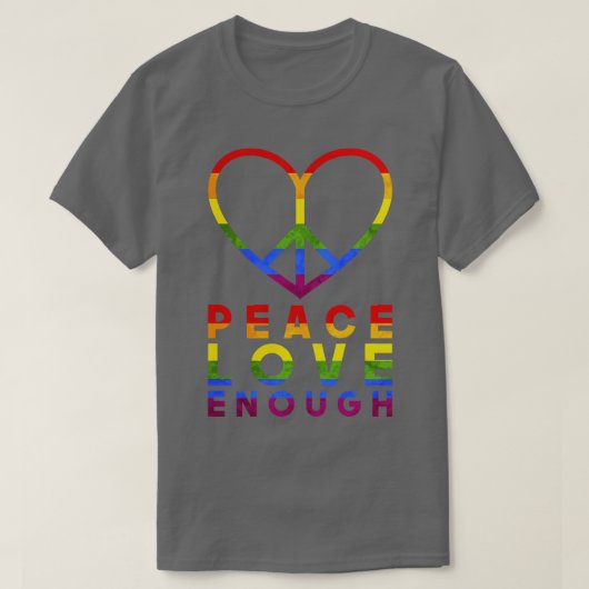 Vrede Liefde Genoeg LGBT T-shirt (Design voorkant)