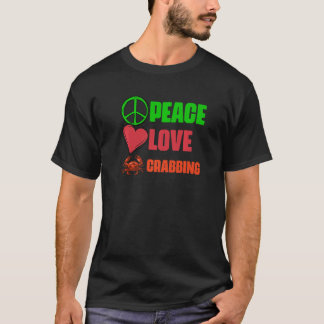 Vrede Liefde Geweldige Krabbenvangst Krabben Vange T-shirt