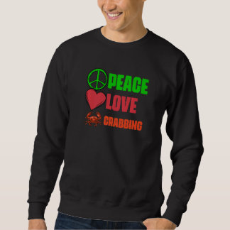 Vrede Liefde Geweldige Krabbenvangst Krabben Vange Trui